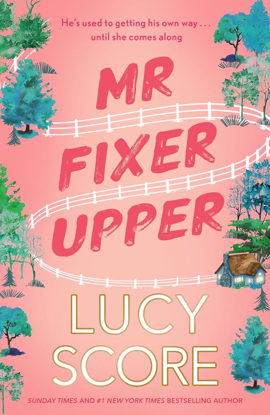 Boek kaft met de titel 'MR FIXER UPPER' in roze letters. Pastelroze achtergrond met illustraties van hekwerk, bomen en een huisje.