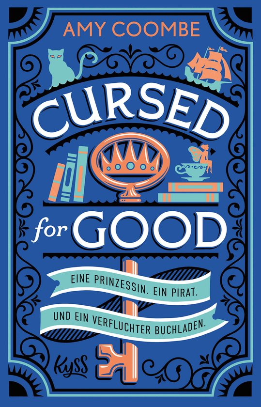 Boekcover met de titel 'CURSED for GOOD' in sierlijke letters. Bevat illustraties van boeken, een kroon, een kat, een schip en een sleutel. Tekst: 'AMY COOMBE', 'EINE PRINZESSIN. EIN PIRAT. UND EIN VERFLUCHTER BUCHLADEN.'