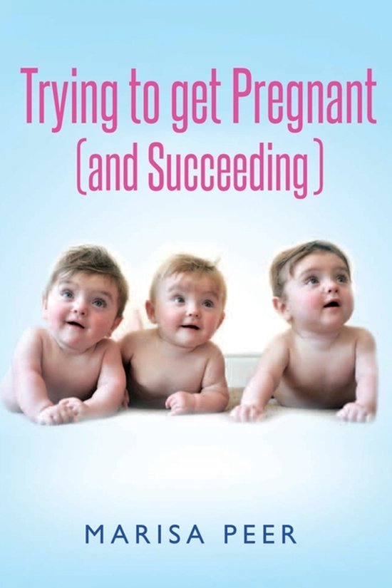 Trying To Get Pregnant & Succeeding - cover