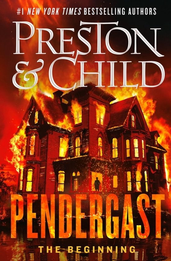 Couverture de livre : une maison victorienne en feu, avec le titre "Pendergast: The Beginning" en lettres de feu.