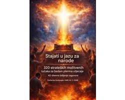 Mobilizacija 10 Milijuna Zagovornika Za Seriju Narodi- Stajanje u procjepu za narode - 320 strateskih molitvenih točaka za Sedam planina utjecaja