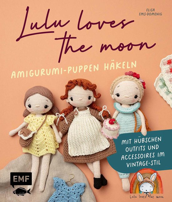 Lulu loves the moon – Amigurumi-Lieblingspuppen häkeln mi ... - cover