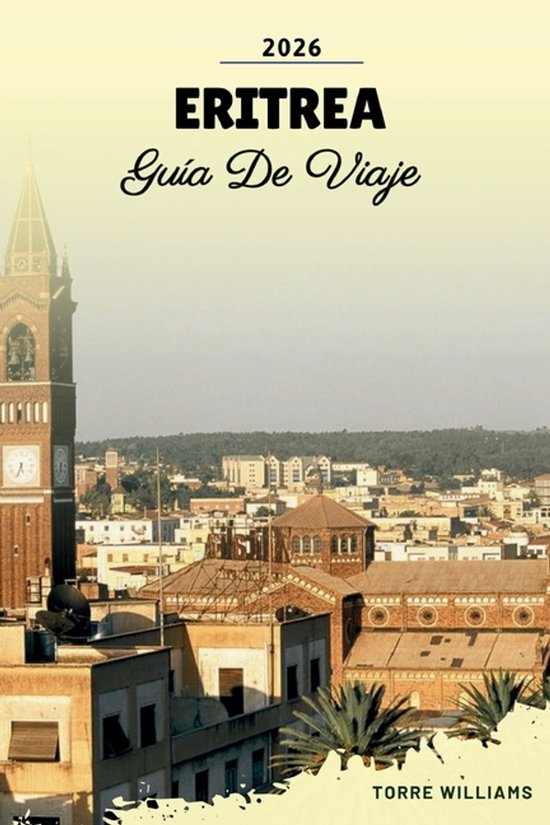 Guía de Viaje Eritrea 2026
