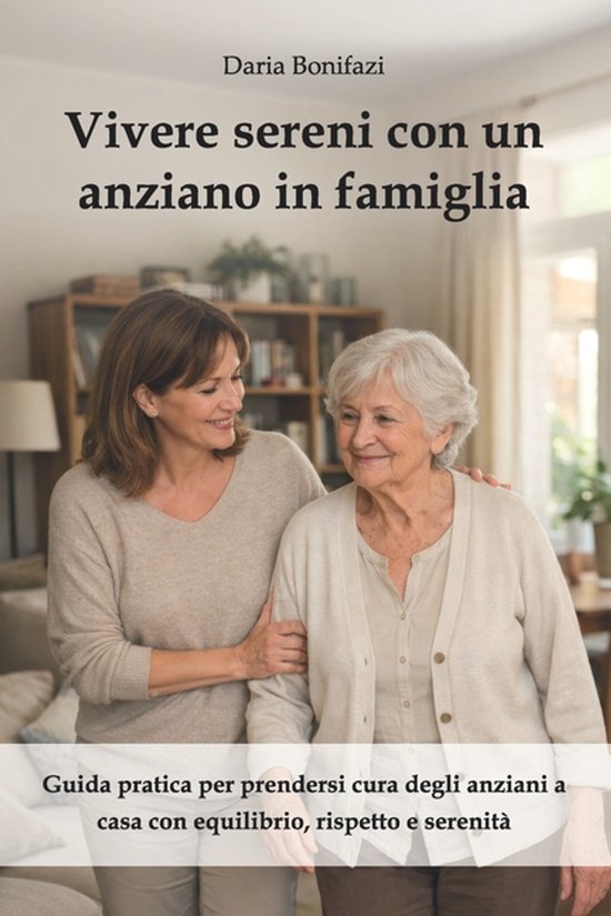 Vivere sereni con un anziano in famiglia - cover