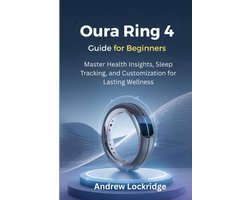 Oura Ring Guide- Oura Ring 4 Guide for Beginners