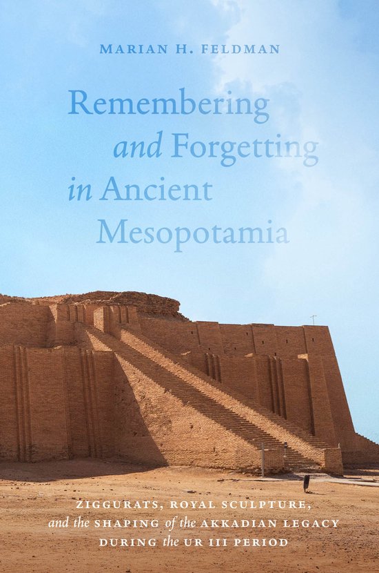 Remembering and Forgetting in Ancient Mesopotamia - cover