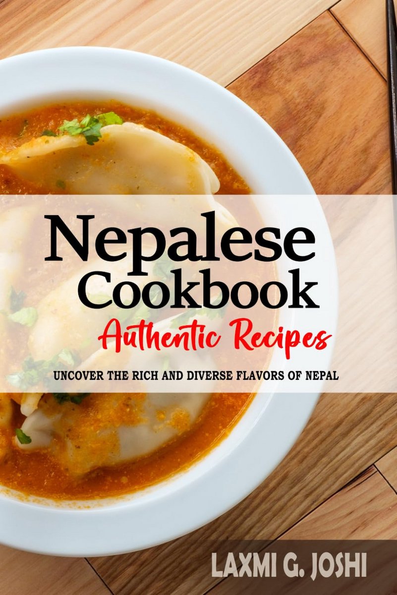 Authentiek Nepalees Kookboek: 200 Traditionele Recepten uit Nepal