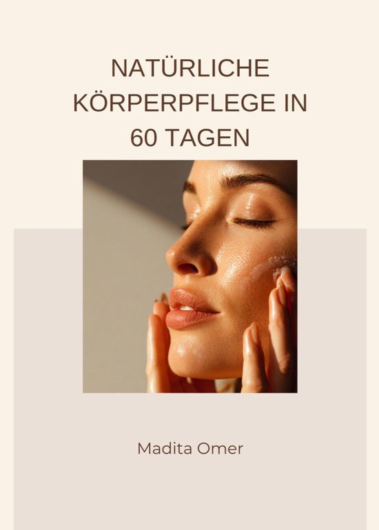 Natürliche Körperpflege in 60 Tagen - cover