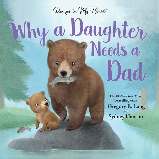 Always in My Heart - Why a Daughter Needs a Dad - cover