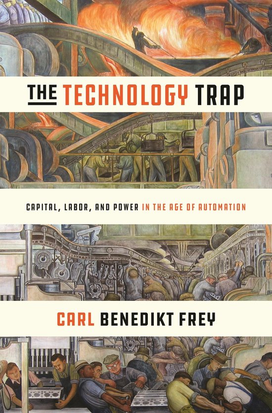The Technology Trap – Capital, Labor, and Power in the Age ... - cover