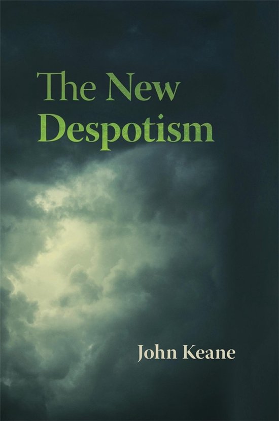 Boekcover 'The New Despotism' van John Keane, met donkere, dramatische wolken op de achtergrond.