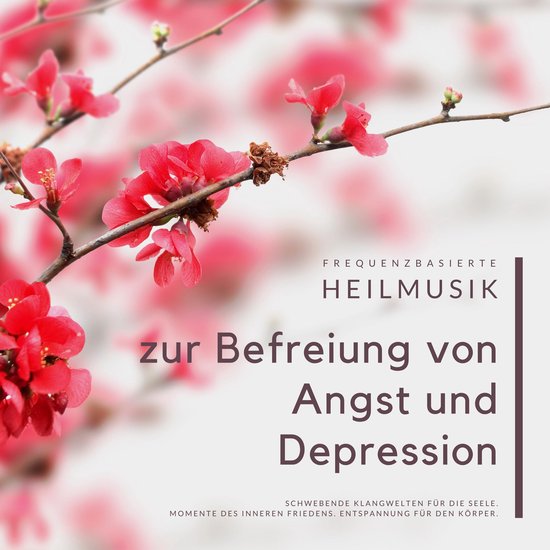 Frequenzbasierte Heilmusik zur Befreiung von Angst und Depre ... - cover