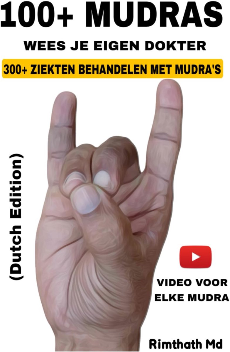 Handgebaren Genezing - Oude Technieken - Natuurlijk Welzijn - Meer dan 100 Mudra's - 174 Pagina's