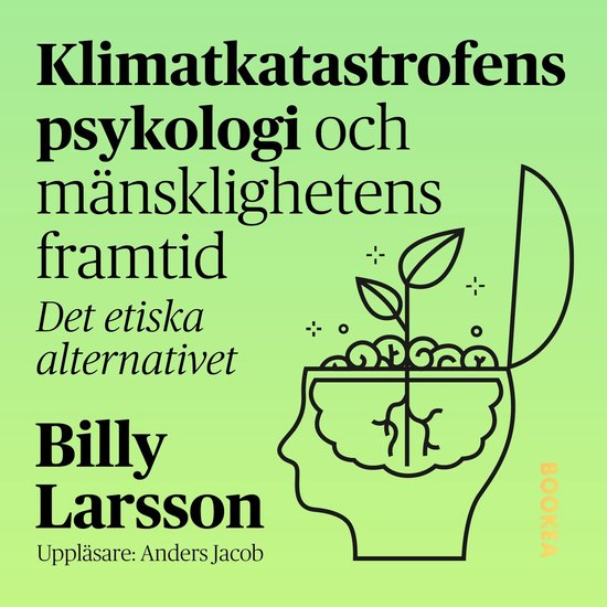 Klimatkatastrofens psykologi och mänsklighetens framtid : d ... - cover
