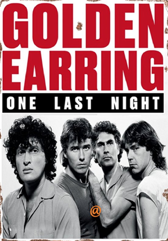 Golden Earring-One Last Night Metalen Wandbord, Maat:20x30 cm - Bands-Artiest-Muziek-Werkplaats-Garage-Classic Car-oldtimer-Man Cave-Wandbord Mancave-Kroeg decoratie-Tekstbord-Metalen wanddecoratie