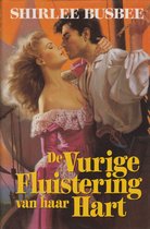 De vurige fluistering van haar hart. - Shirlee Busbee.