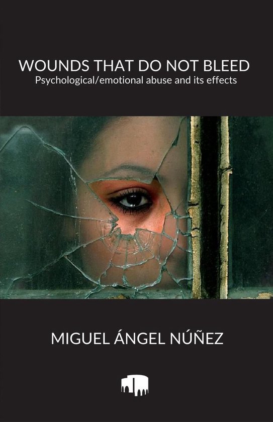 Wounds that do not Bleed: Psychological/emotional abuse and  ... - cover