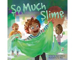 So Much Slime