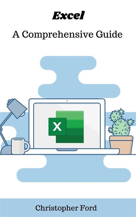 The IT Collection 8 - Excel: A Comprehensive Guide - cover