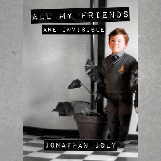 All My Friends Are Invisible - cover