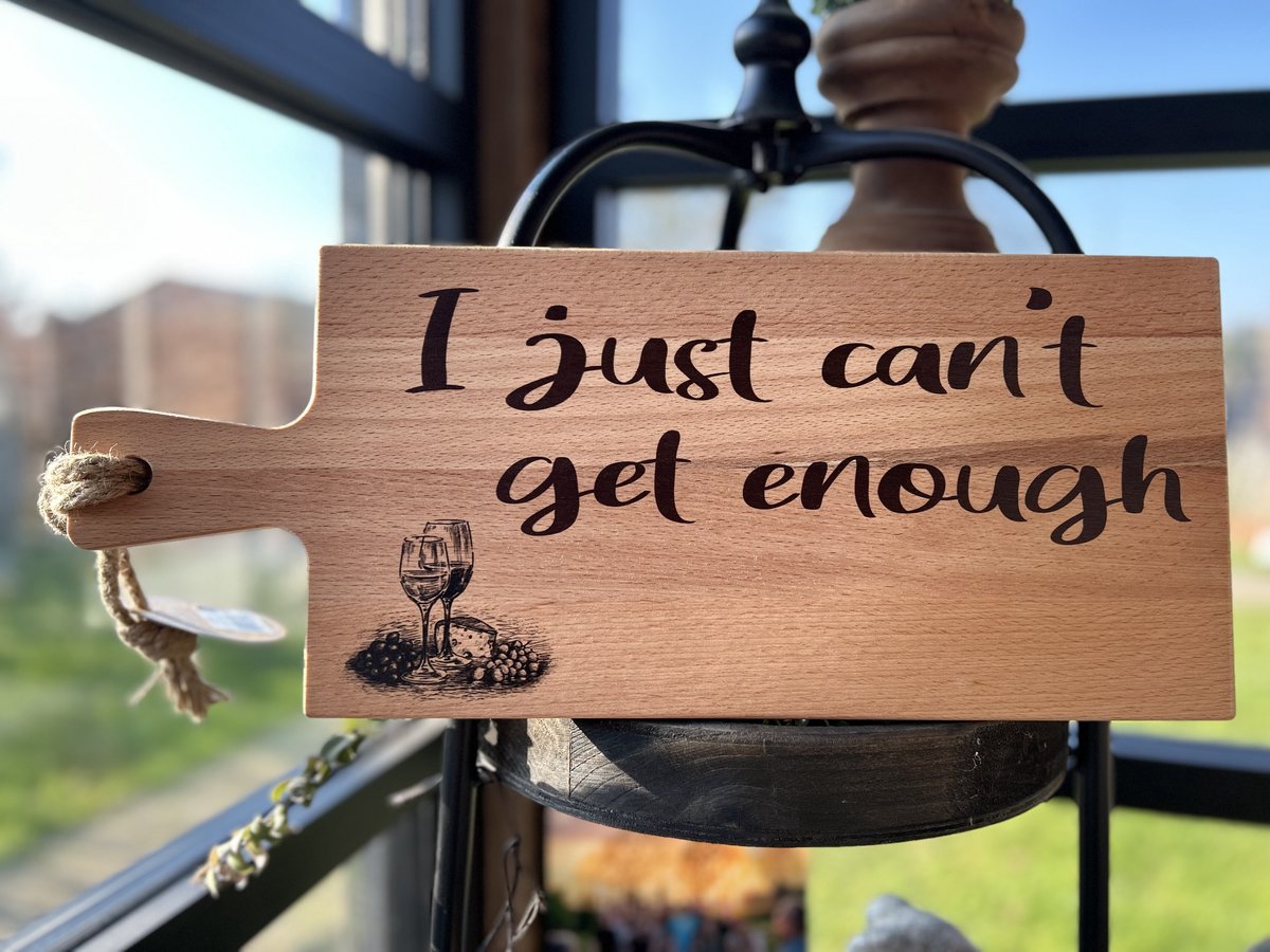 Creaties van Hier - Serveerplank - I just can't get enough - Hout - 49 cm
