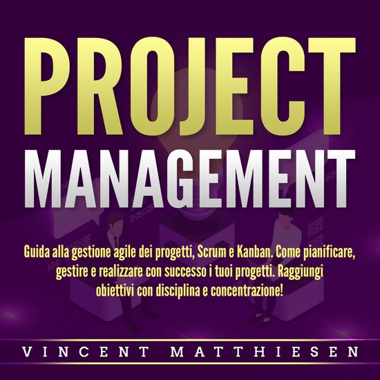 PROJECT MANAGEMENT: Guida alla gestione agile dei progetti,  ... - cover