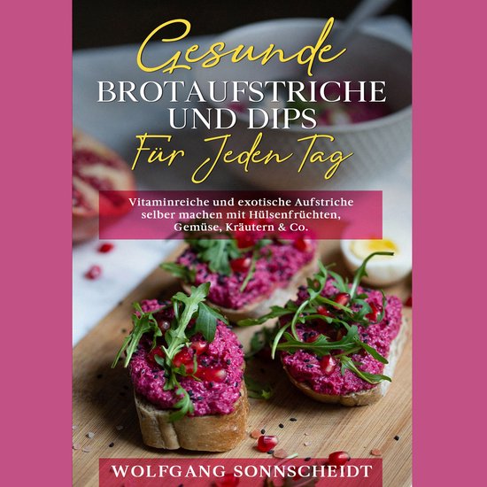 Gesunde Brotaufstriche und Dips für jeden Tag - cover
