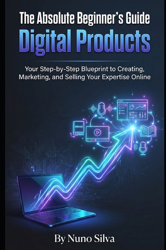The Absolute Beginner's Guide to Digital Products - cover