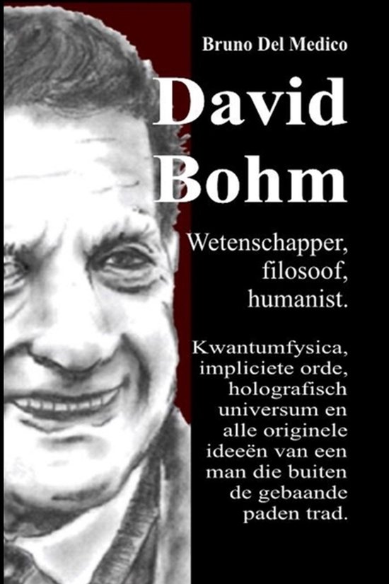 David Bohm. Wetenschapper, filosoof, humanist - cover