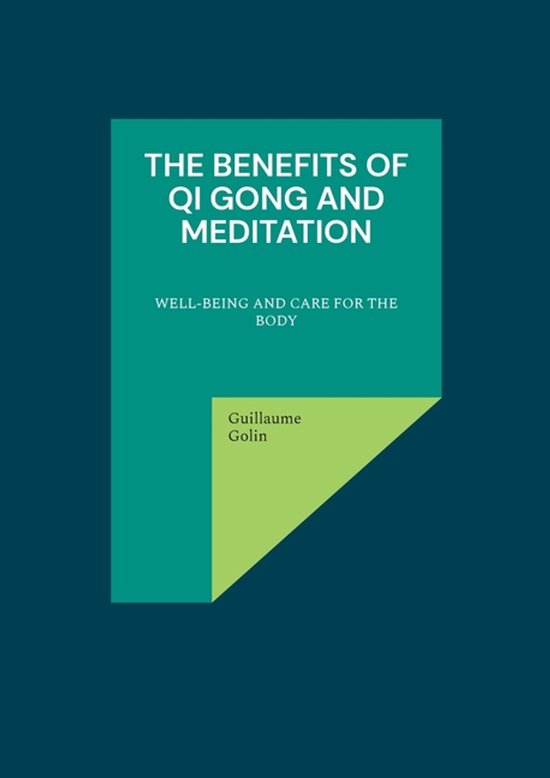 The benefits of Qi Gong and meditation - cover