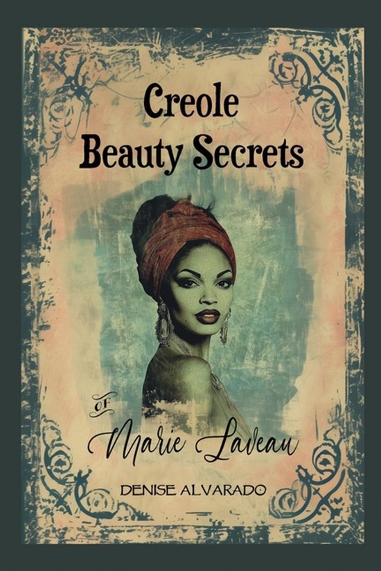 Creole Beauty Secrets of Marie Laveau - cover