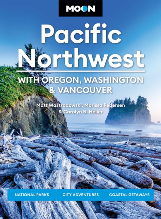Moon U.S. Travel Guide- Moon Pacific Northwest: With Oregon, ... - cover