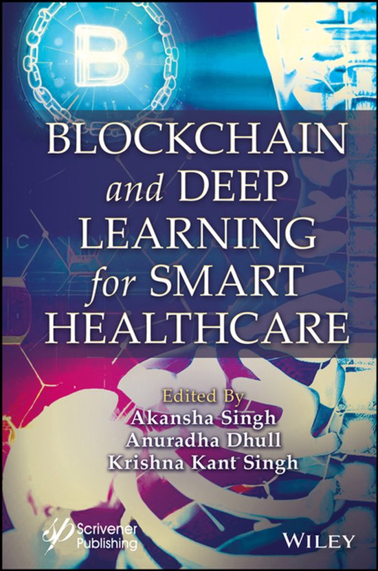 Blockchain and Deep Learning for Smart Healthcare (ebook ...