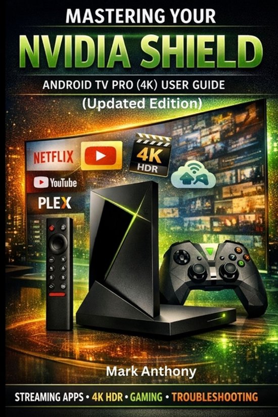 NVIDIA SHIELD ANDROID TV PRO (4K) User Guide Updated Edition - cover