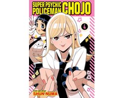 Super Psychic Policeman Chojo- Super Psychic Policeman Chojo, Vol. 4