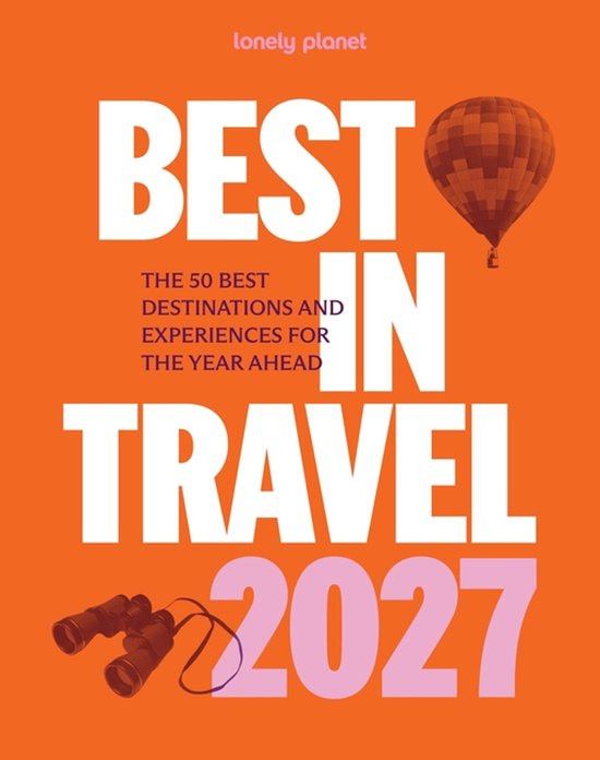 Lonely Planet- Lonely Planet Best in Travel 2027 - cover
