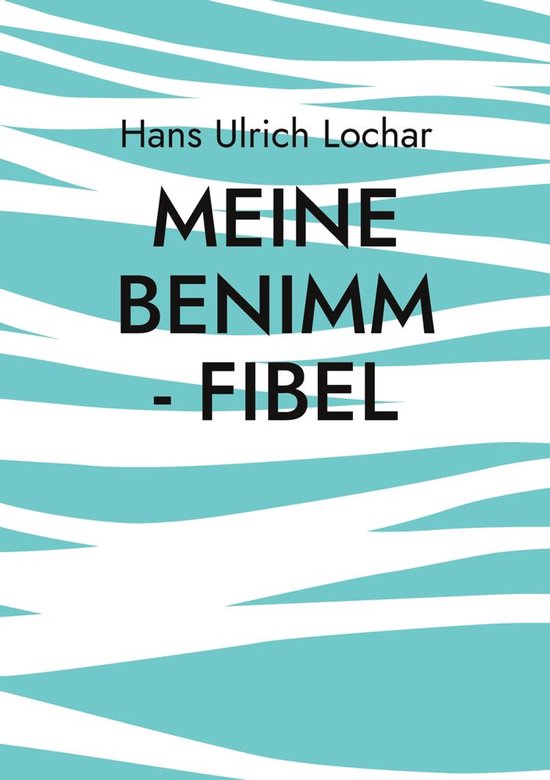 Meine Benimm - Fibel - cover
