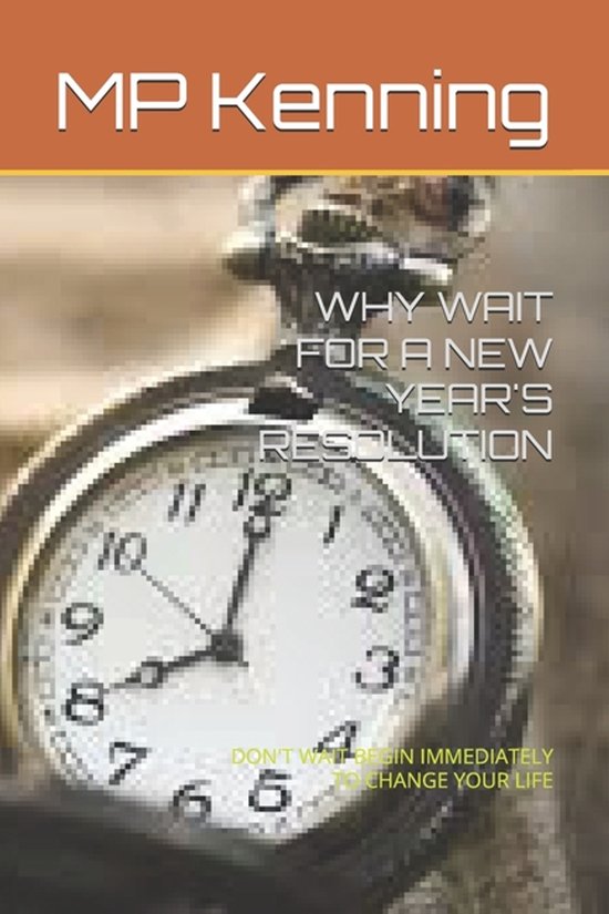 Why Wait for a New Year's Resolution - cover