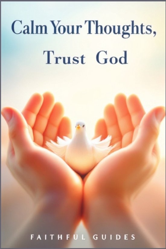 Calm Your Thoughts, Trust God - cover