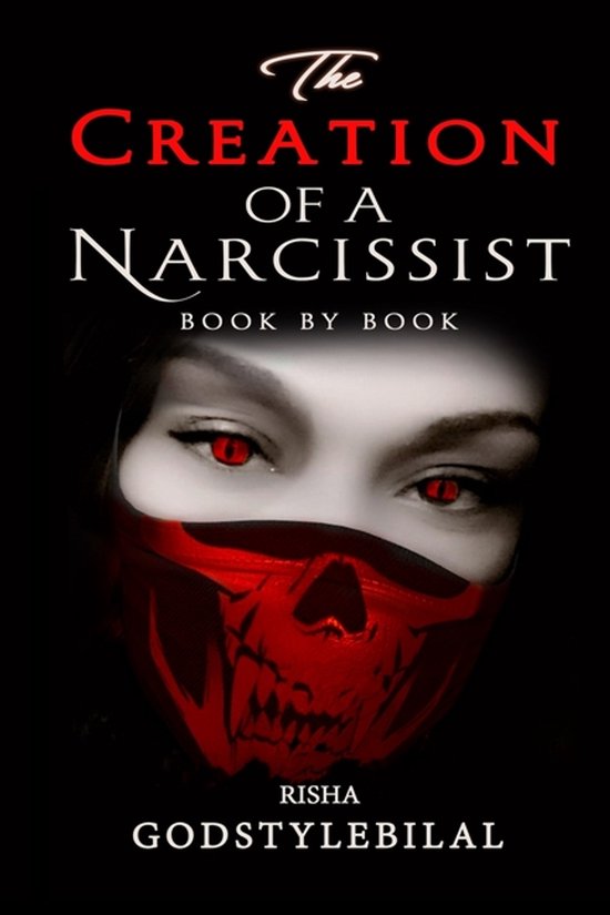 The Creation of a Narcissist - cover