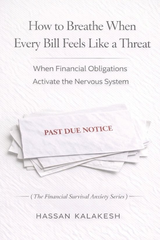 The Financial Survival Anxiety- How to Breathe When Every Bi ... - cover