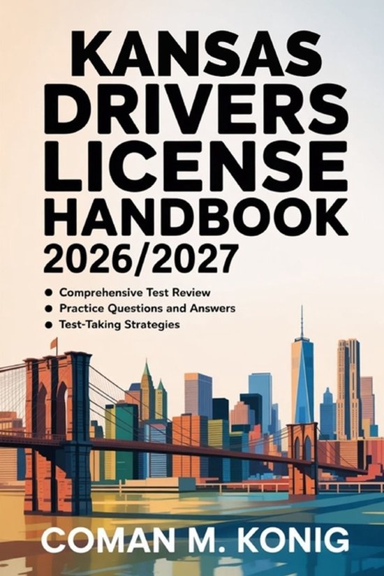 Kansas Drivers License Handbook 2026/2027: Step-by-Step Manual ...