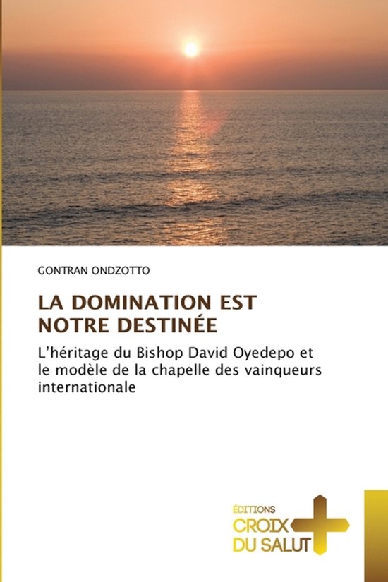La Domination Est Notre Destinée
