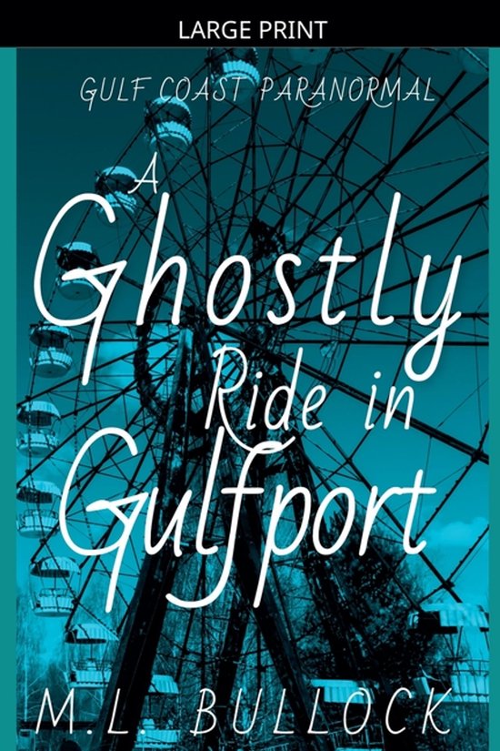 Gulf Coast Paranormal-A Ghostly Ride in Gulfport - cover