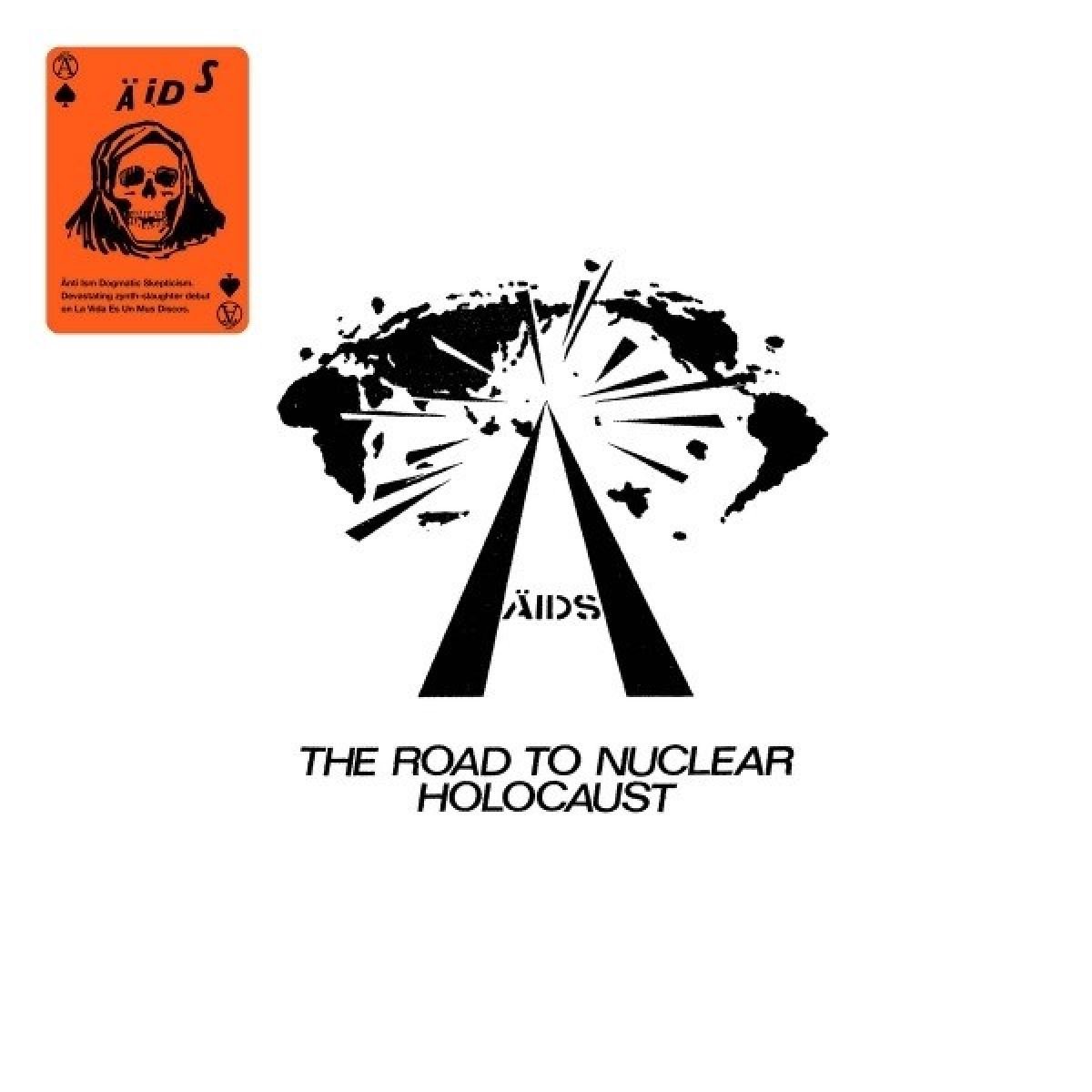 A.I.D.S. - The Road To Nuclear Holocaust