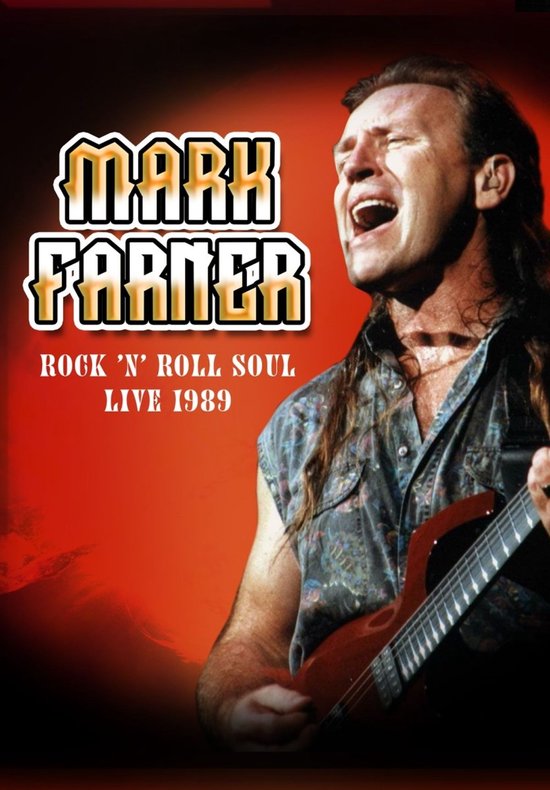 Mark Farner - Rock 'N Roll Soul: Live, August 20, 1989