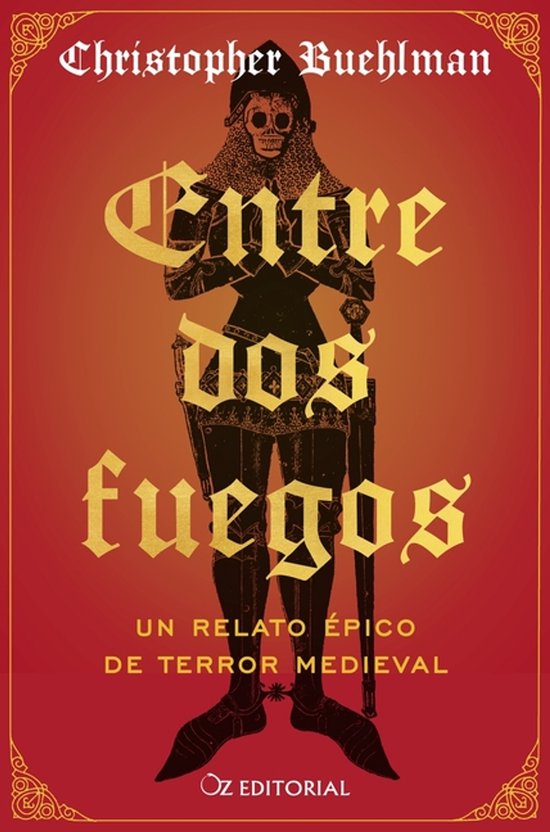 Couverture de livre représentant un chevalier en armure complète avec une tête de mort, intitulé 'Entre dos fuegos'.