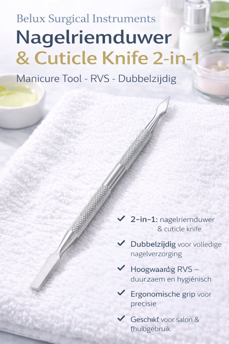 Belux Surgical Instruments – Nagelriemduwer & Cuticle Knife 2-in-1 – Manicure Tool – RVS – Dubbelzijdig – Professionele Nagelriem Verwijderaar – Herbruikbaar & Hygiënisch
