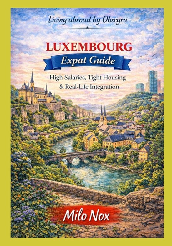 Living Abroad by Obscyra- LUXEMBOURG Expat Guide - cover