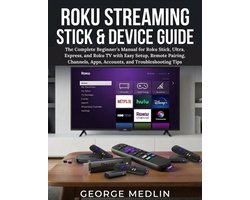 The DIY Smart Home Guide Collection- Roku Streaming Stick & Device Guide